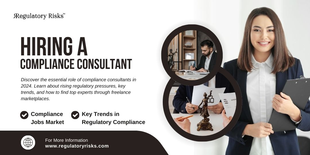 Hiring a Compliance Consultant: Navigating 2024's Regulatory Landscape