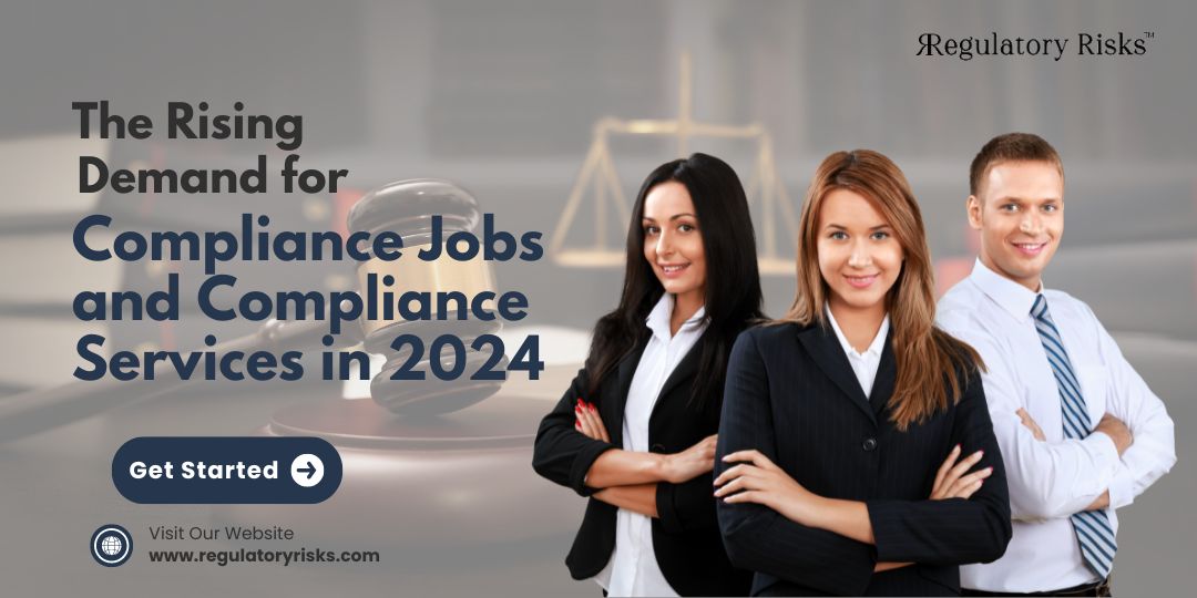 The Rising Demand for Compliance Jobs and Compliance Services in 2024