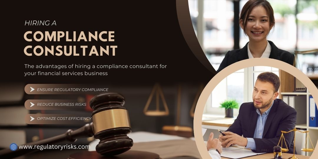 The Advantages of Hiring a Compliance Consultant for Your Financial Services Business