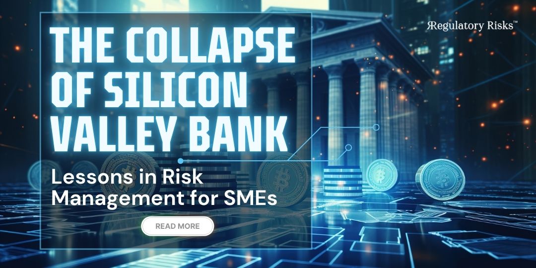 The Collapse of Silicon Valley Bank: Lessons in Risk Management for SMEs