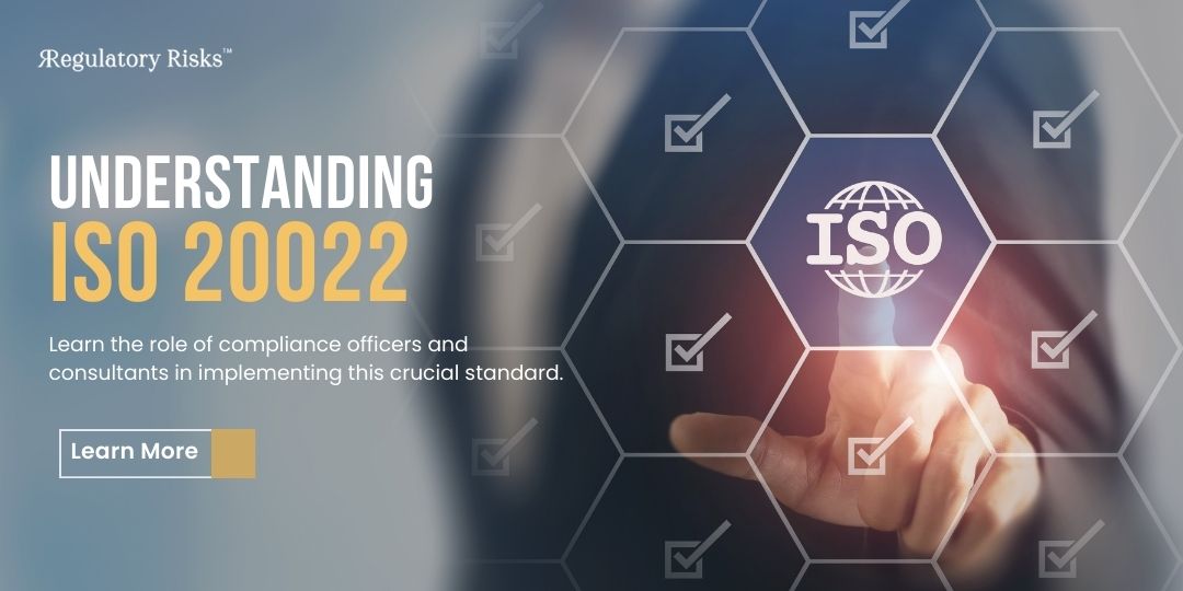 Understanding ISO 20022 and the Role of Compliance Consultants