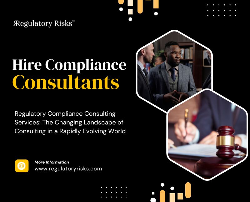 Regulatory Compliance Consulting Services: Adapting to an Evolving Business Landscape