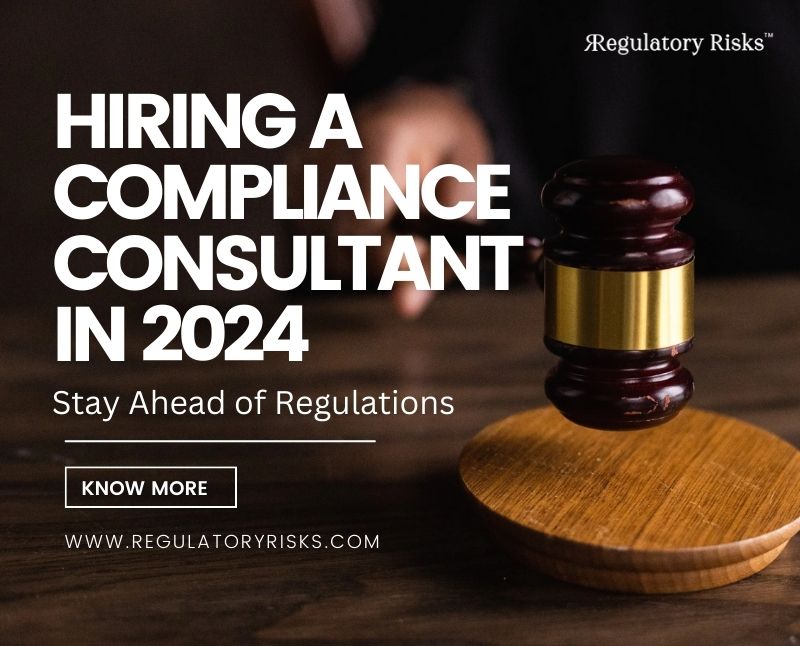 Hiring a Compliance Consultant in 2024: Stay Ahead of Regulations