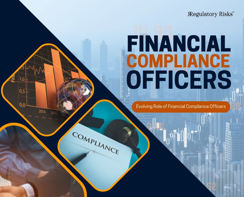 The Evolving Role of the Financial Compliance Officer in Today's Regulatory Landscape