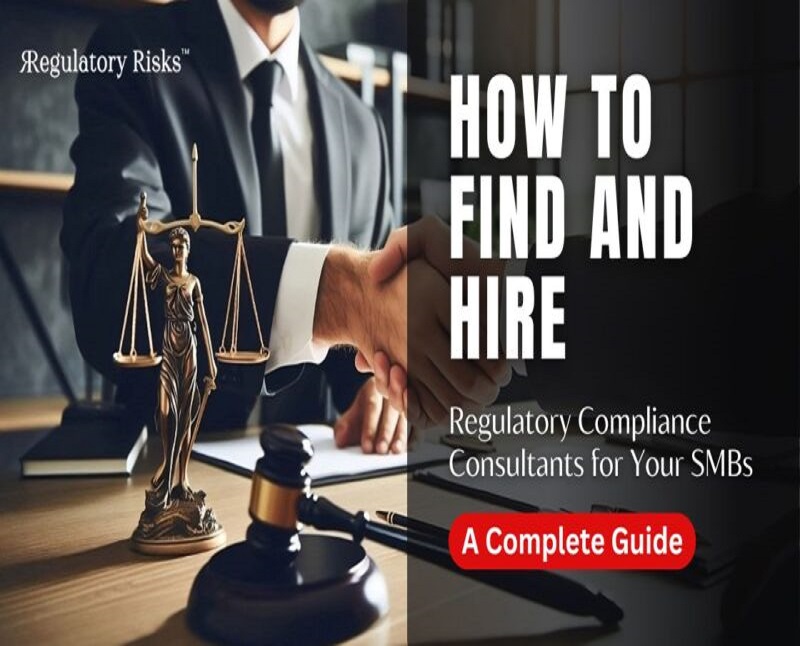 How to Hire Regulatory Compliance Consultants for SMBs Success