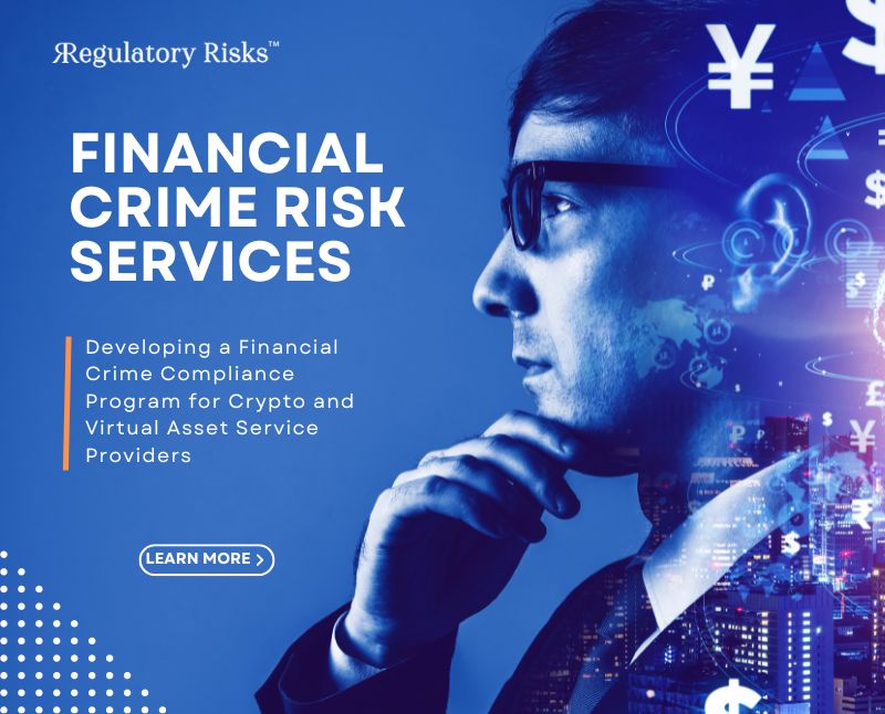 Developing a Financial Crime Compliance Program for Crypto and Virtual Asset Service Providers