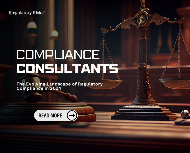 The Vital Role of the Regulatory Compliance Consultancy in 2024