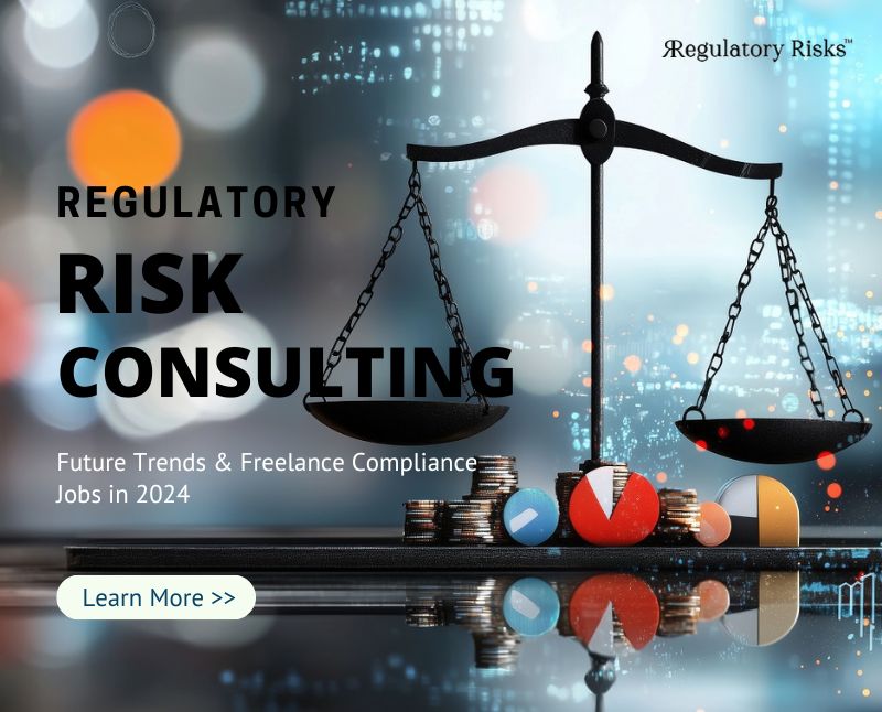 Regulatory Risk Consulting: Future Trends & Freelance Compliance Jobs 2024