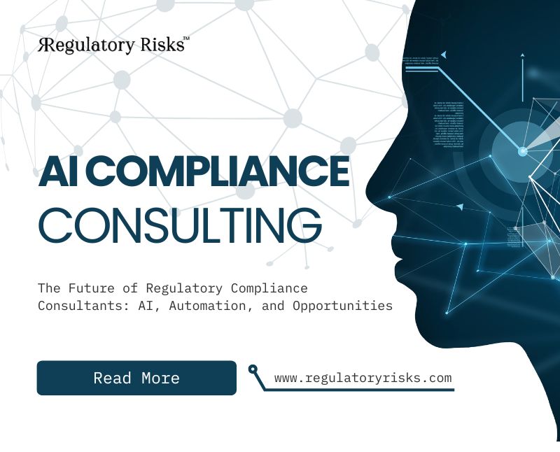 The Future of Regulatory Compliance Consultants: AI, Automation, and Opportunities